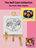 Self Care Sip and Paint Kits